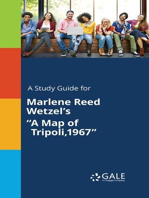 cover image of A Study Guide for Marlene Reed Wetzel's "A Map of Tripoli,1967"